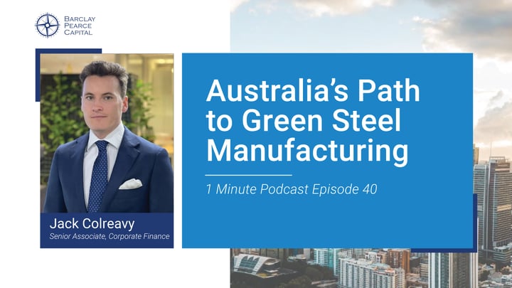 Australia's Path to Green Steel Manufacturing - 1 Min Podcast