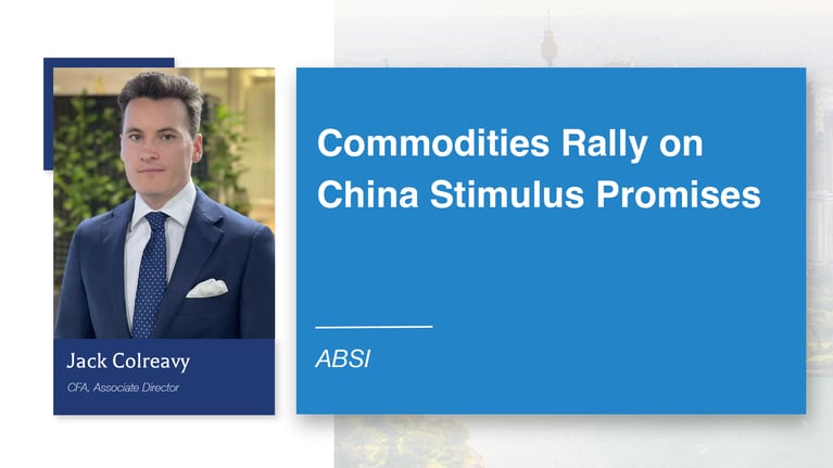 ABSI - Commodities Rally on China Stimulus Promises