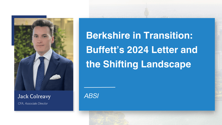 ABSI - Berkshire in Transition: Buffett’s 2024 Letter and the Shifting Landscape