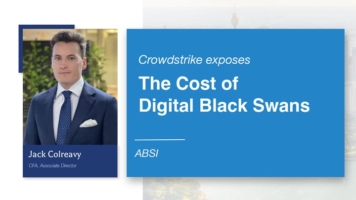ABSI - Crowdstrike Exposes The Cost of Digital Black Swans