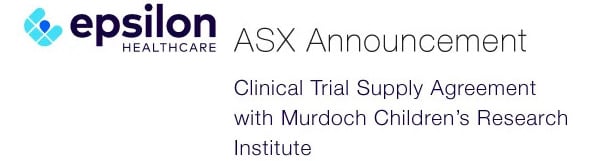 Epsilon-Healthcare-(ASX-EPN)-Clinical-Trial-Supply-Agreement-with-Murdoch-Children’s-Research-Institute (cropped)