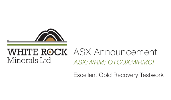 White Rock Minerals (ASX:WRM) Excellent Gold Recovery Testwork