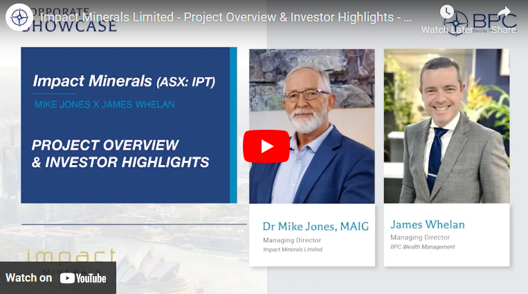 Impact Minerals Limited - Project Overview & Investor Highlights - Corporate Showcase - Episode 24