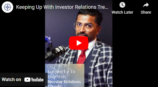 Keeping Up With Investor Relations Trends - Investor Relations: The Bottom Line Ep 1