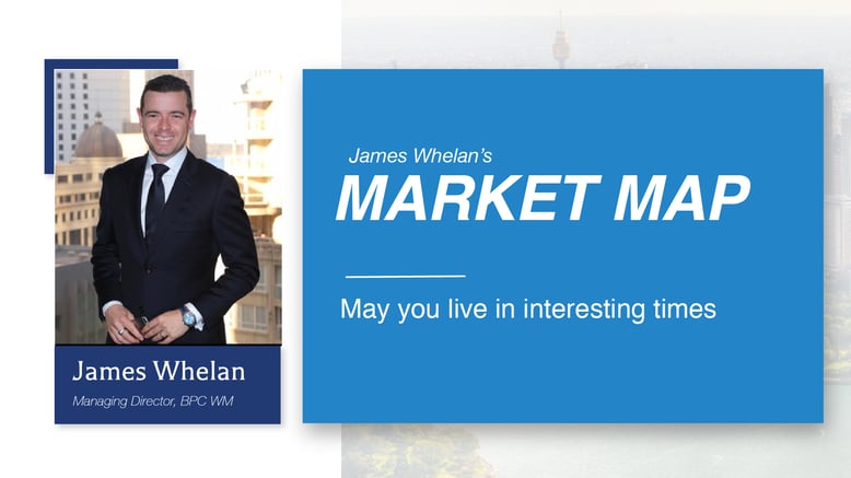 May you live in interesting times - James Whelan Market Map BPC