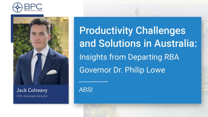 ABSI - Productivity Challenges and Solutions in Australia: Insights from Departing RBA Governor Dr. Philip Lowe