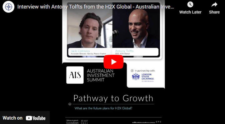 Interview with Antony Tolfts from the H2X Global - Australian Investment Summit - London