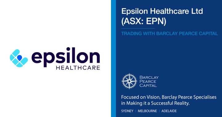 Epsilon Healthcare Limited (ASX: EPN) - Trading With Barclay Pearce Capital