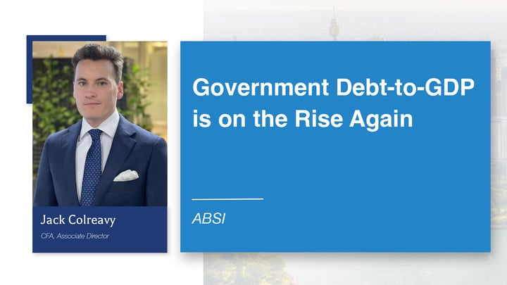 ABSI - Government Debt-to-GDP is on the Rise Again