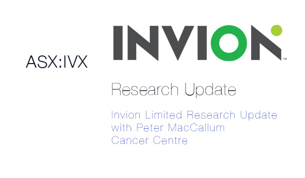 Invion Limited (ASX: IVX) Research Update with Peter MacCallum Cancer Centre