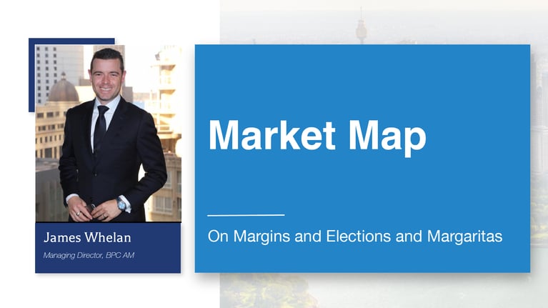 On Margins and Elections and Margaritas - Market Map with James Whelan