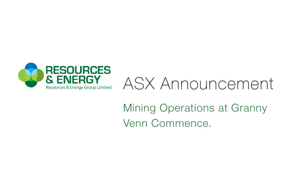 Resources & Energy (ASX:REZ) - Mining Operations at Granny Venn Begin