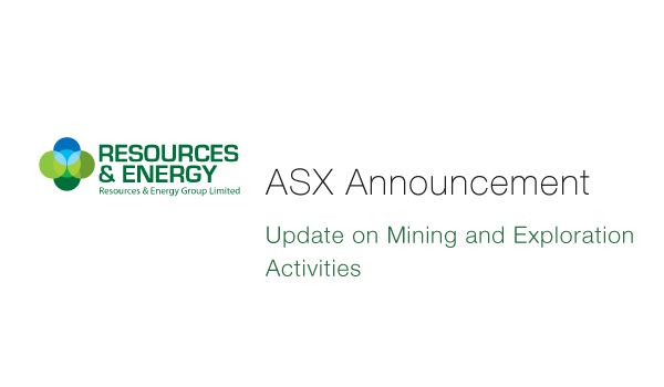 Resources & Energy (ASX:REZ) - Update on Mining and Exploration Activities